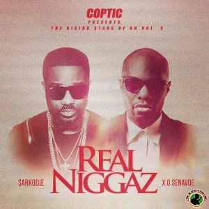 MUSIC | Coptic – Real Niggaz ft. Sarkodie & X.O Senavoe