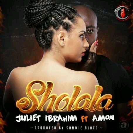 MUSIC | Juliet Ibrahim – Sholala ft. Amon