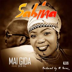 MUSIC |	Sabina – Mai Gida ft. Joe EL