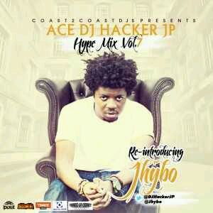 MIXTAPE | Ace DJ Hacker Jp – Hype Mix Vol 7
(Re-Introducing @Jhybo)