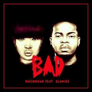 MUSIC | Mo’Cheddah – Bad ft. Olamide