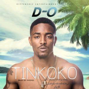 MUSIC | D-O – TinKoKo (Prod. by DTunes)