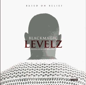 MUSIC | Blackmagic – Levelz (Prod. by Kid Konnect)