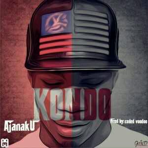 MUSIC | Ajanaku – Kondo (Prod. by Coded VooDoo)