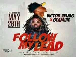 MUSIC | Victor Velmo X Olamide – Follow My Lead