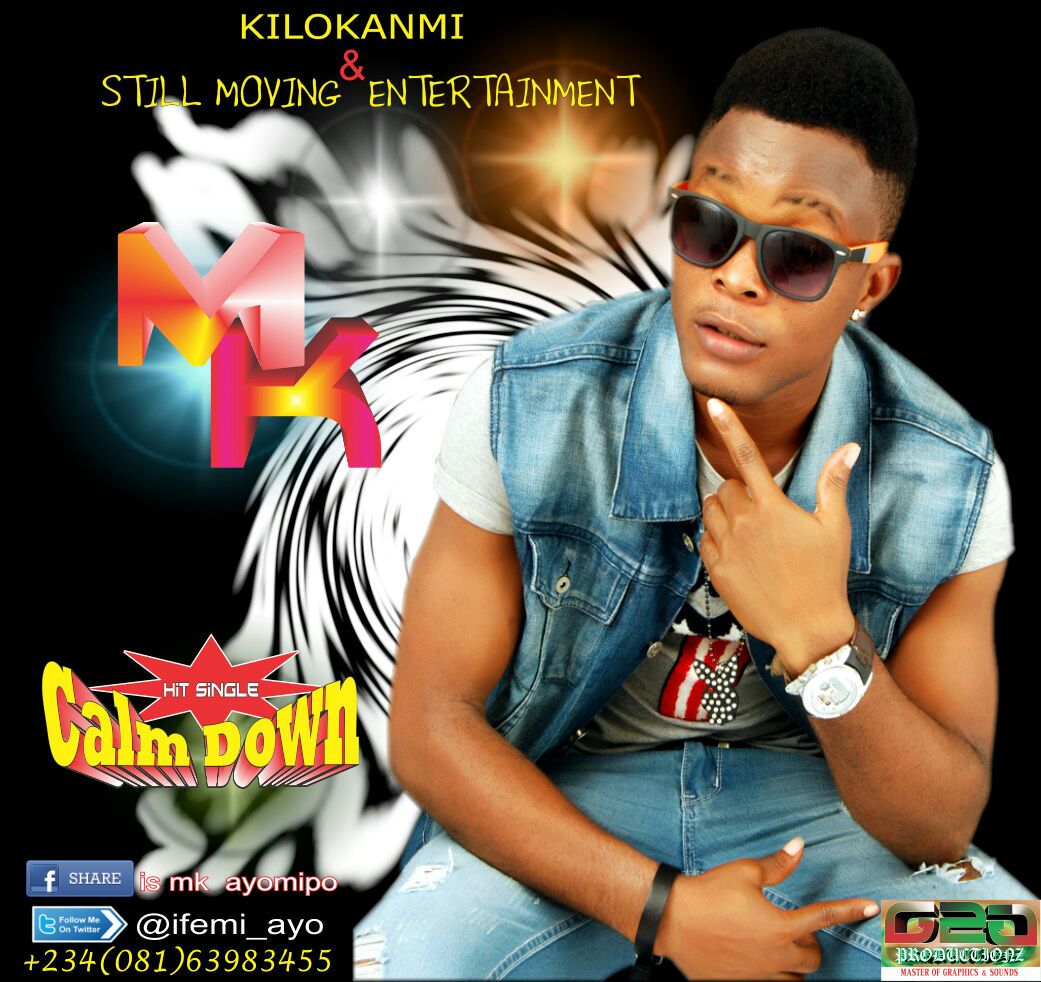MUSIC | kilokanmi & Still Moving Entertainments Present: M.k – Calm Down