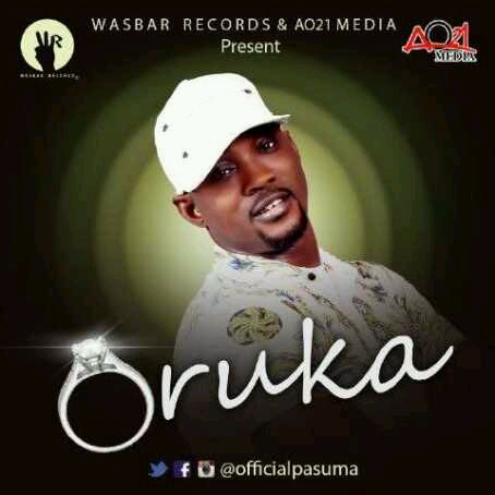 MUSIC | Pasuma – “Oruka” (Prod. by DJ ToxiQ)