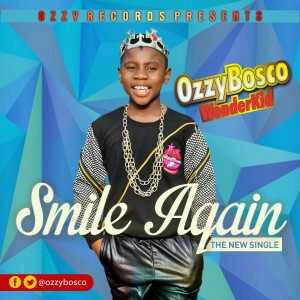 MUSIC | Ozzy Bosco – Smile Again