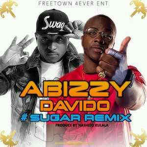 VIDEO + AUDIO | Abizzy – Sugar (Remix) ft. Davido