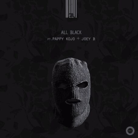 MUSIC | E.L – All Black ft. Joey B & Pappy Kojo