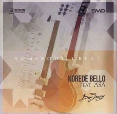 MUSIC | Korede Bello – “Somebody Great” ft. Asa (Prod by Don Jazzy)