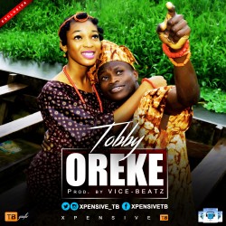 MUSIC | Oluwatobbyloba – Oreke (Prod by Vice
Beatz)
