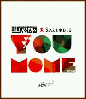 MUSIC | Dex Kwasi – You Mome ft Sarkodie