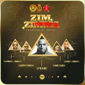 MUSIC | D’banj x KaySwitch x PokoLee x 2Kriss – Zim Zimma (Official Version)