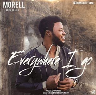 MUSIC | Morell – “Everywhere I Go”