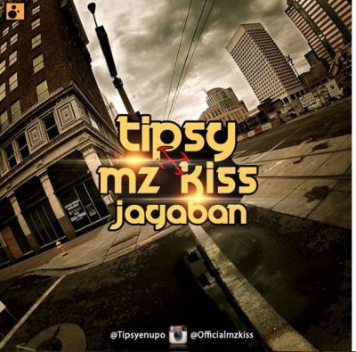 MUSIC | Tipsy x Mz Kiss – “Jagaban” (Female Version)