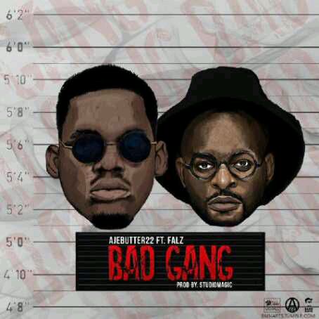 Ajebutter22 – Bad Gang ft. Falz