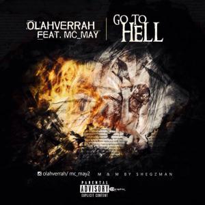 Olahverrah ft Mac May2 – Go To Hell