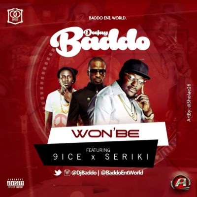 DJ Baddo – “WonBe” ft. 9ice & Seriki