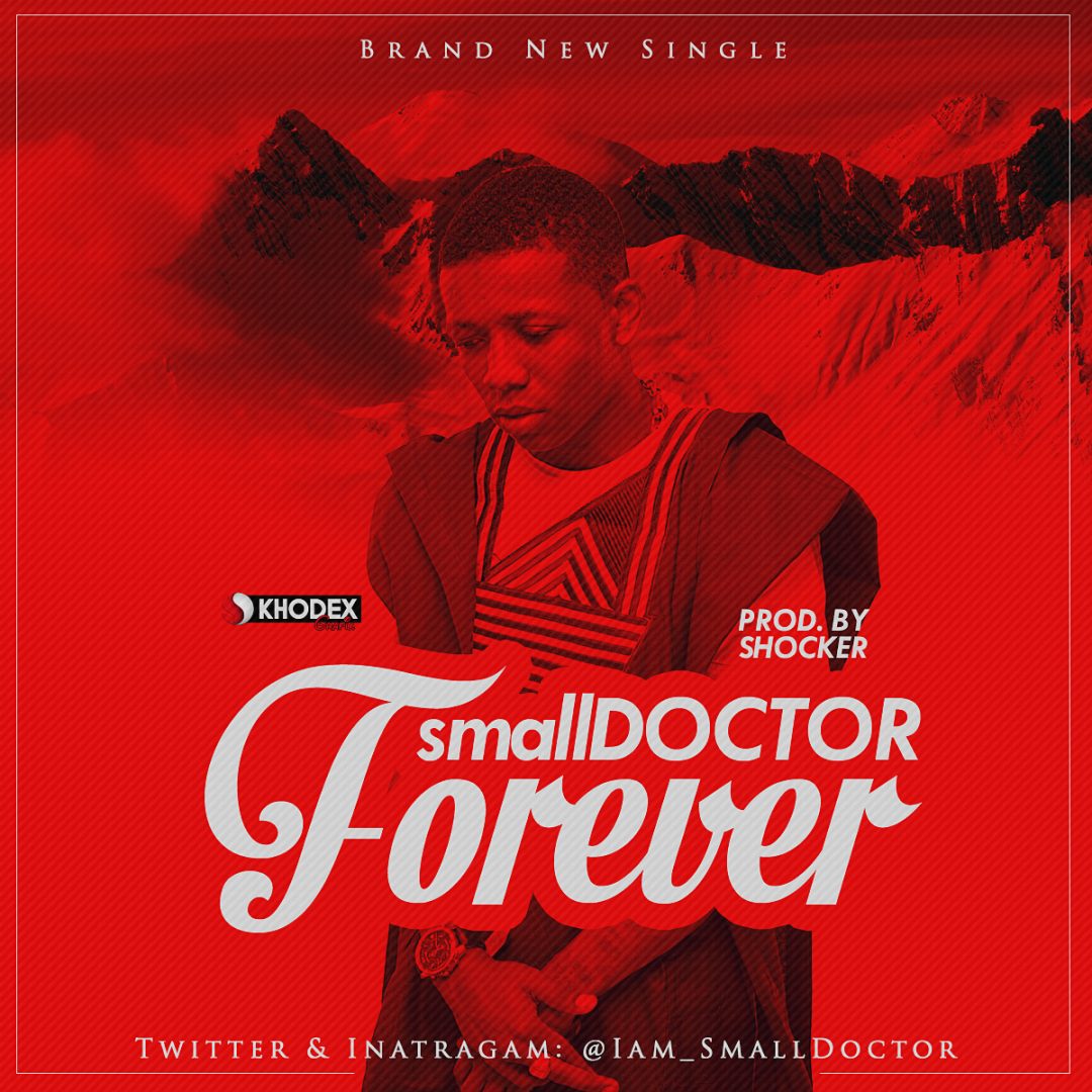 VIDEO + AUDIO | Small Doctor – Forever