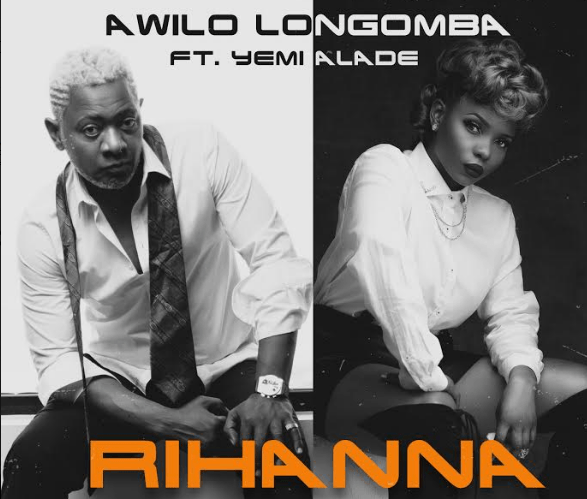 Awilo Longomba Ft. Yemi Alade – Rihanna