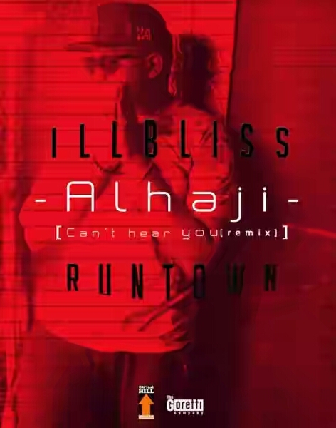 VIDEO + AUDIO | iLLBliss ft Runtown – Alhaji (Can’t Hear You Remix)