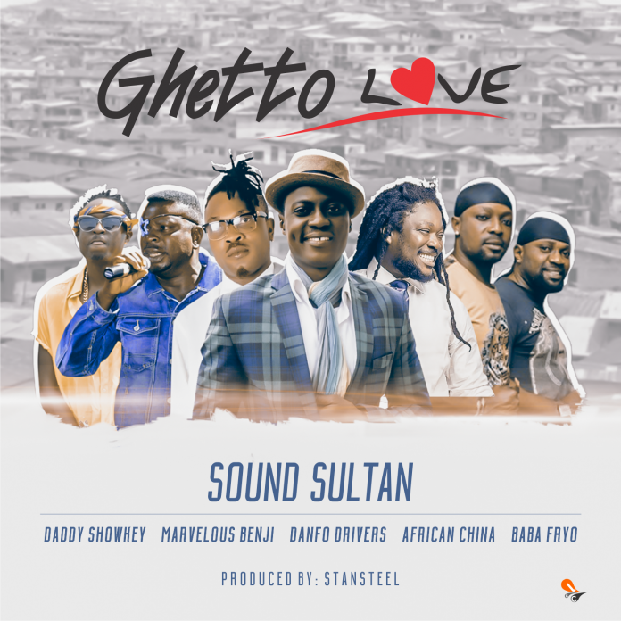 VIDEO + AUDIO | Sound Sultan Ft. Daddy Showkey, Baba Fryo, Marvelous Benji, African China & Danfo Drivers – Ghetto Love