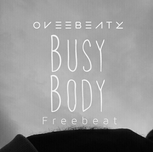 Freebeat: Oveebeatz – Busy Body