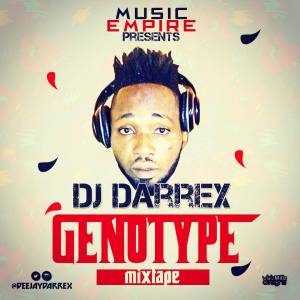 MIXTAPE | DJ Darrex – Genotype Mixtape