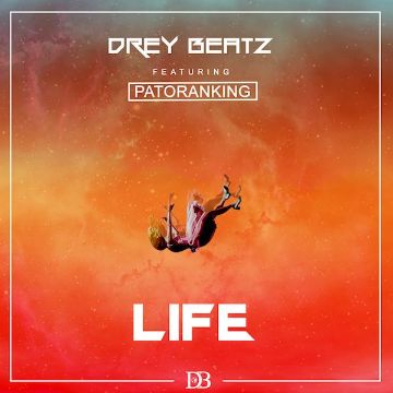 DOWNLOAD: Drey Beatz – Life ft. Patoranking MP3