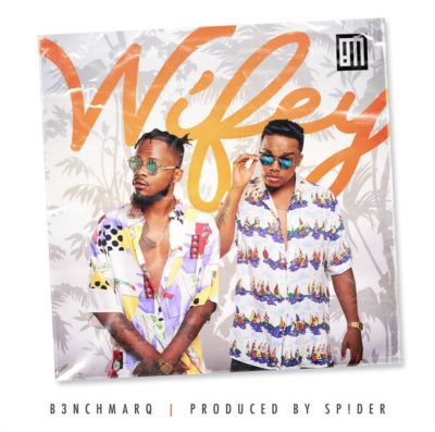 B3nchMarQ – Wifey