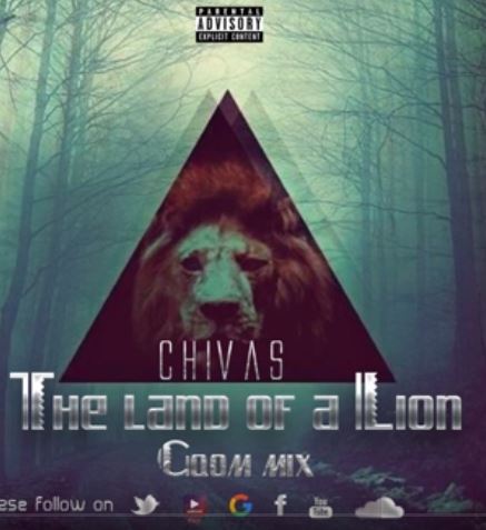 MUSIC | Chivas – The Land Of A Lion