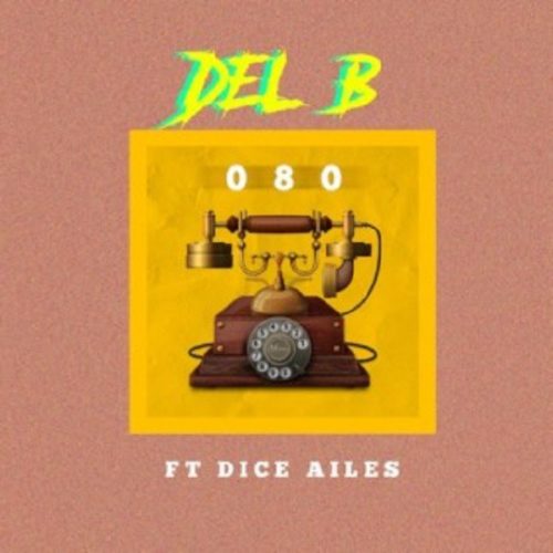 MP3: Del B – 080 ft. Dice Ailes