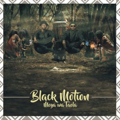 ALBUM: Black Motion – Moya Wa Taola