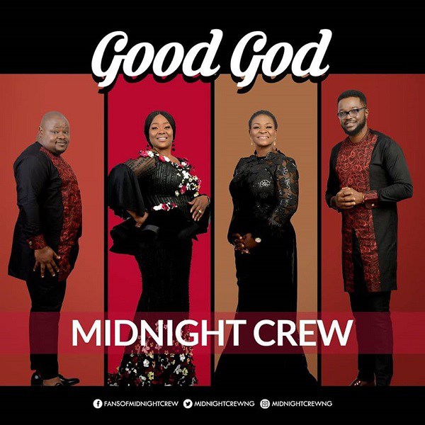 MUSIC | Midnight Crew – Good God