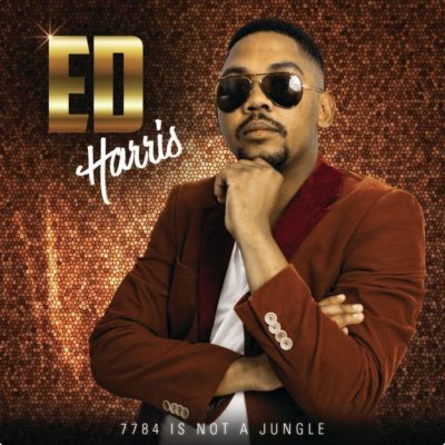 DOWNLOAD: Ed Harris – 7784 Is Not a Jungle (Album)