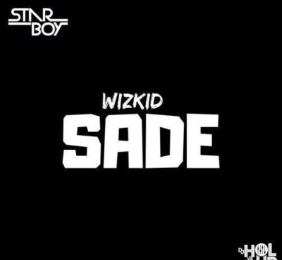 LYRICS | Wizkid – Sade