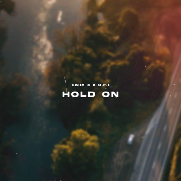 DOWNLOAD Ealle – Hold On Ft K.o.f.i mp3