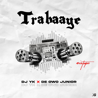 DOWNLOAD Dj Yk – Trabaaye Mixtape (2022) Ft De Owo Junior mp3