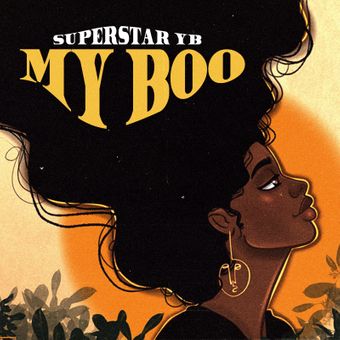 DOWNLOAD Superstar Yb – My Boo mp3