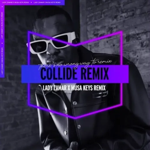 DOWNLOAD Lady Zamar – Collide (Musa Keys Remix) mp3