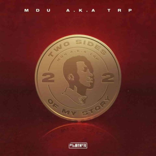 DOWNLOAD MDU aka TRP – Dangerous ft. Mthunzi, MJ & Semi Tee mp3