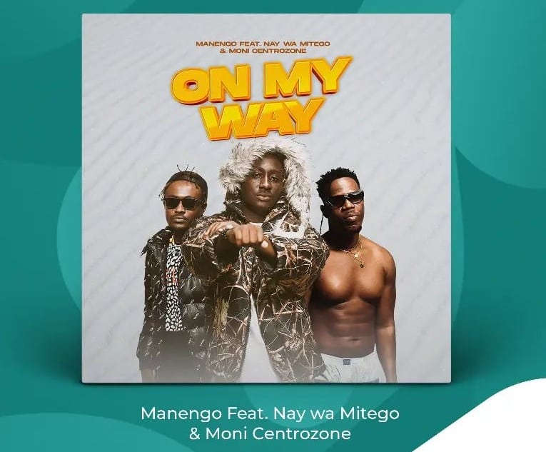 DOWNLOAD Manengo ft Ney Wa Mitego & Moni Centrozone – On My Way mp3