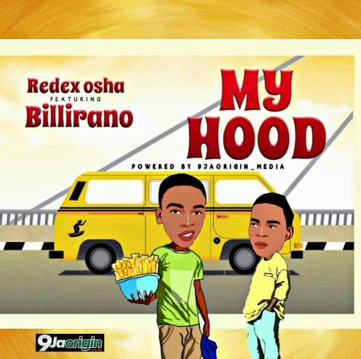 DOWNLOAD Redex Osha Ft. Billirano – My Hood mp3