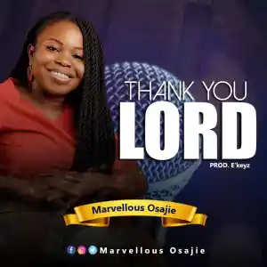 DOWNLOAD Marvellous Osajie – Thank You Lord mp3