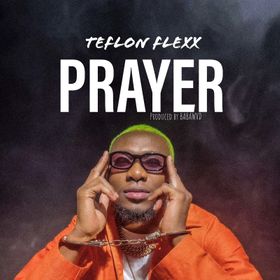 DOWNLOAD Teflon Flexx – Prayer mp3