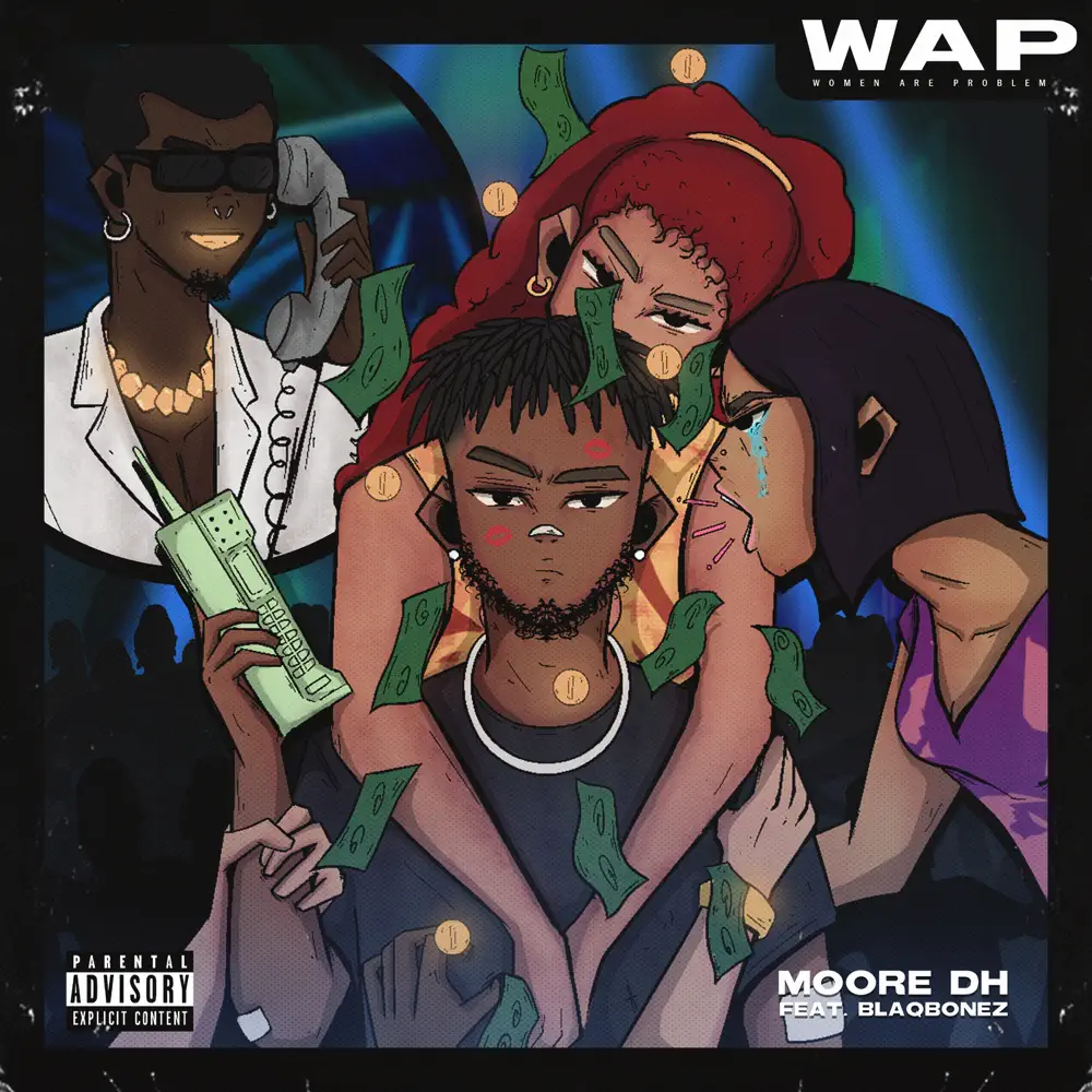 DOWNLOAD Moore DH – Wap ft. Blaqbonez mp3