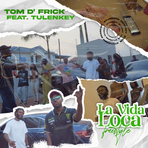 DOWNLOAD Tom D’Frick – La Vida Loca Freestyle Ft Tulenkey mp3