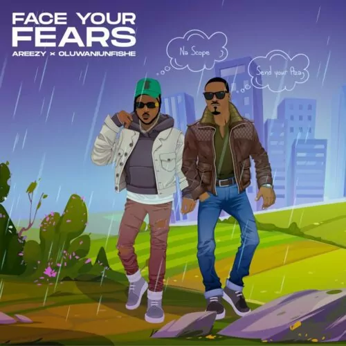 DOWNLOAD Areezy – Face Your Fears mp3