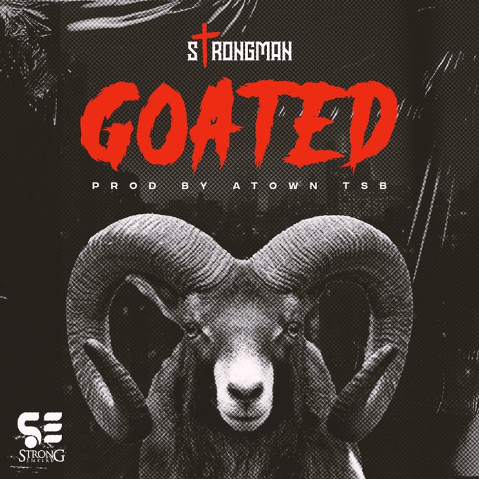 DOWNLOAD Strongman – Goated mp3
